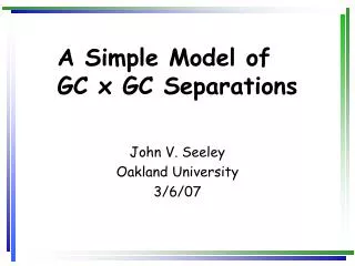 A Simple Model of GC x GC Separations