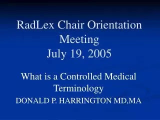 RadLex Chair Orientation Meeting July 19, 2005