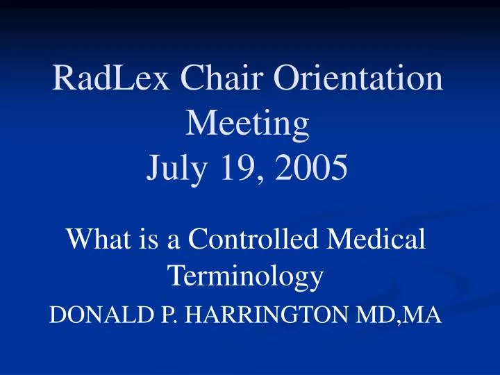 radlex chair orientation meeting july 19 2005