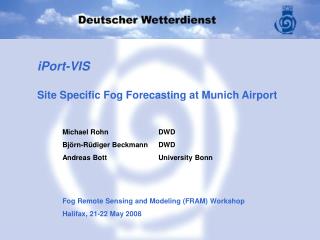 iPort-VIS Site Specific Fog Forecasting at Munich Airport