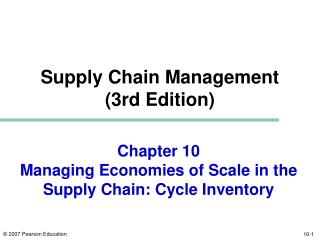 Chapter 10 Managing Economies of Scale in the Supply Chain: Cycle Inventory