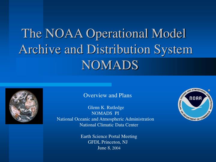 the noaa operational model archive and distribution system nomads