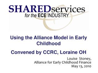 Using the Alliance Model in Early Childhood Convened by CCRC, Loraine OH