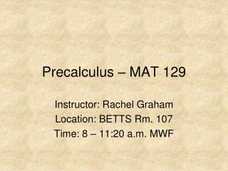 Precalculus – MAT 129
