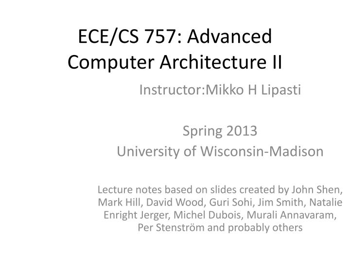 ece cs 757 advanced computer architecture ii