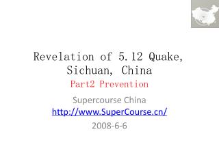Revelation of 5.12 Quake, Sichuan, China Part2 Prevention