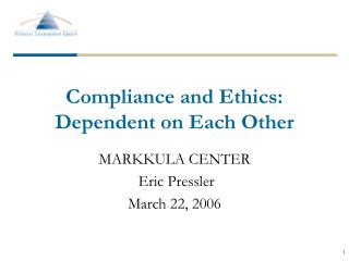 Compliance and Ethics: Dependent on Each Other