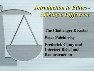 Introduction to Ethics - Making a Difference