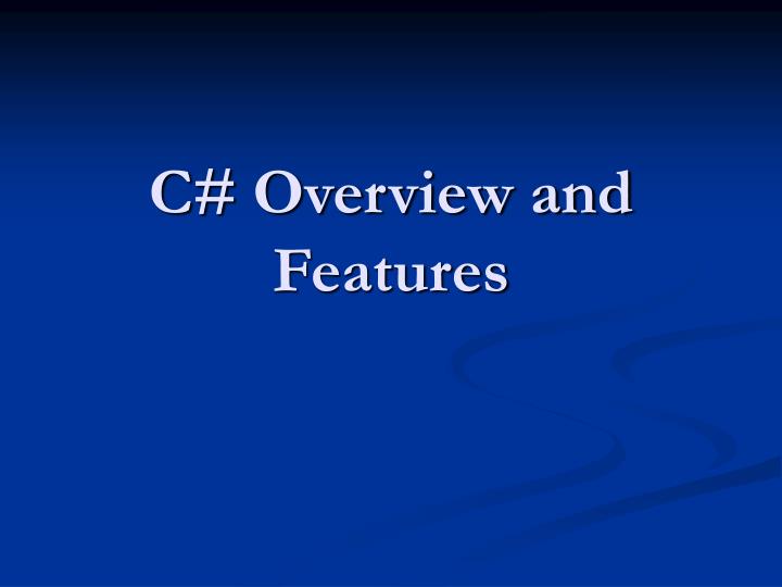 c overview and features