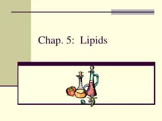 Chap. 5: Lipids