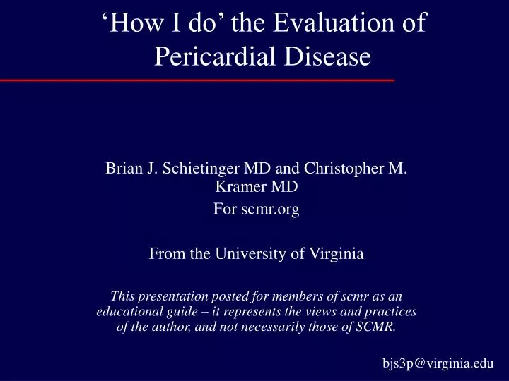 how i do the evaluation of pericardial disease