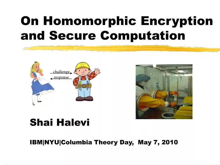 on homomorphic encryption and secure computation