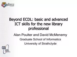 Beyond ECDL: basic and advanced ICT skills for the new library professional