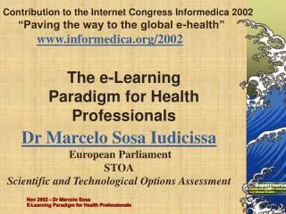Contribution to the Internet Congress Informedica 2002 “Paving the way to the global e-health” informedica/2002