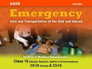 Class 19 (Allergic Reaction, EpiPen &amp; Envenomations) Ch10 (Partial) &amp; Ch16