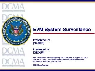 EVM System Surveillance Presented By: [NAMES] Presented to: [GROUP]