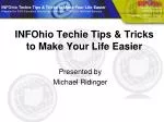 INFOhio Techie Tips &amp; Tricks to Make Your Life Easier