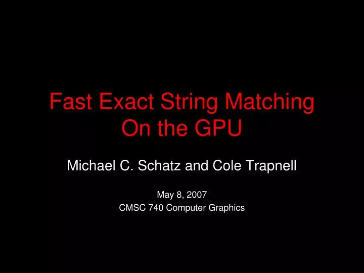 fast exact string matching on the gpu