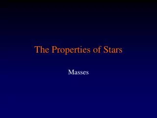 The Properties of Stars