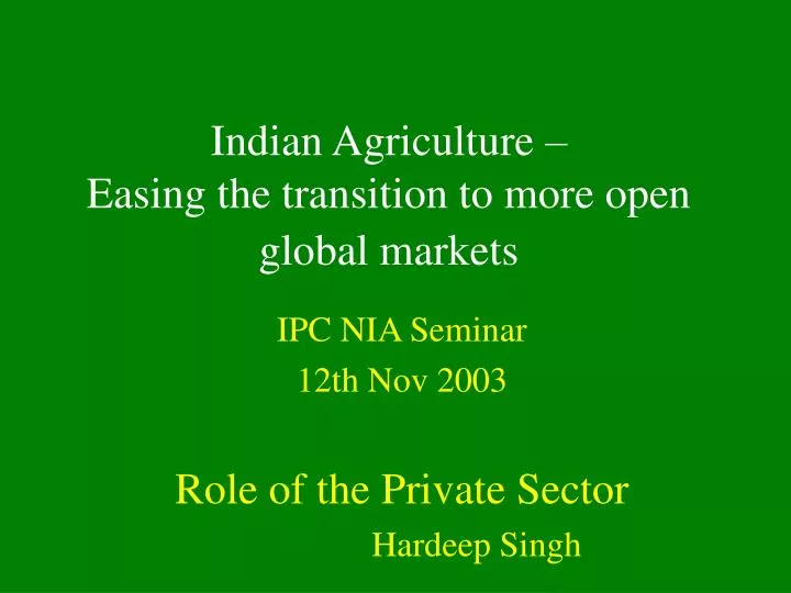 indian agriculture easing the transition to more open global markets