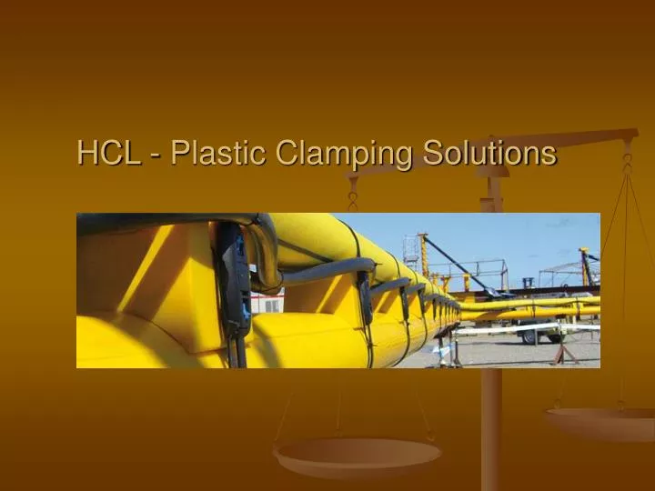hcl plastic clamping solutions