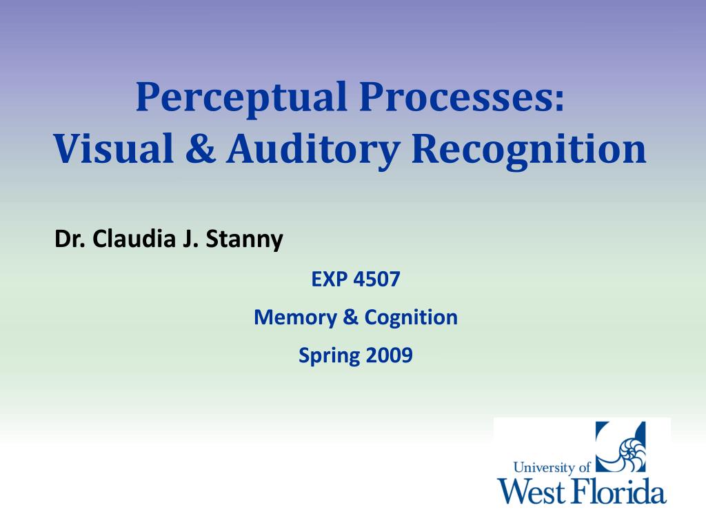 PPT - Perceptual Processes: Visual & Auditory Recognition PowerPoint ...