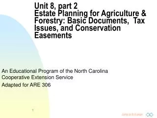 Unit 8, part 2 Estate Planning for Agriculture &amp; Forestry: Basic Documents, Tax Issues, and Conservation Easements