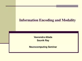 Information Encoding and Modality