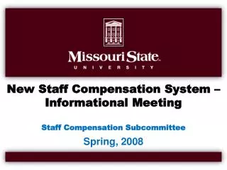 New Staff Compensation System – Informational Meeting Staff Compensation Subcommittee