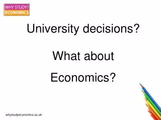 University decisions? What about Economics?