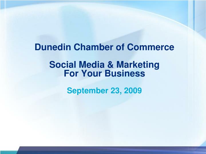 dunedin chamber of commerce social media marketing for your business september 23 2009