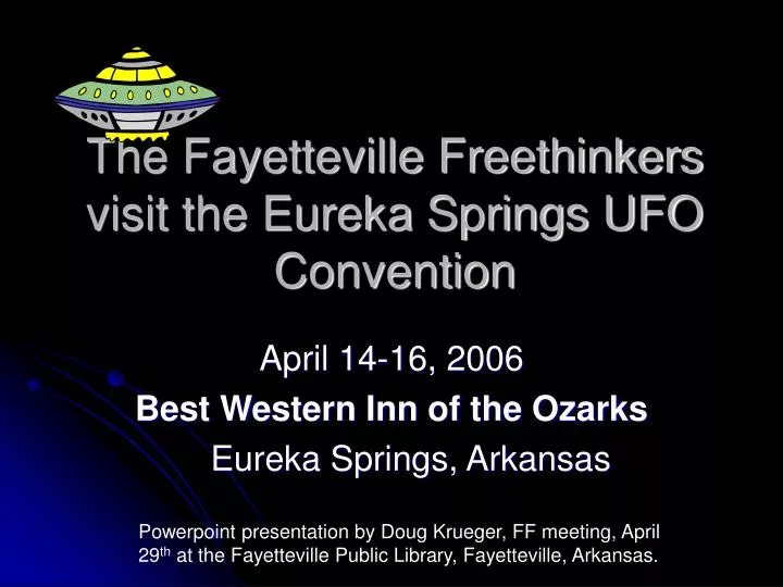 the fayetteville freethinkers visit the eureka springs ufo convention