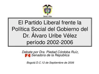 El Partido Liberal frente la Política Social del Gobierno del Dr. Álvaro Uribe Vélez período 2002-2006