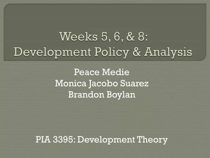 weeks 5 6 8 development policy analysis