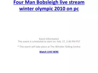 Four Man Bobsleigh live stream winter olympic 2010 on pc