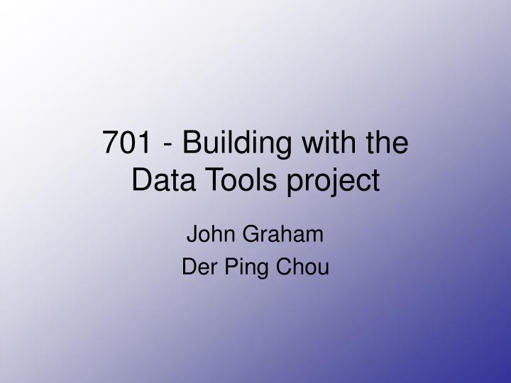 701 building with the data tools project