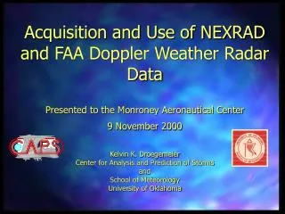 Acquisition and Use of NEXRAD and FAA Doppler Weather Radar Data