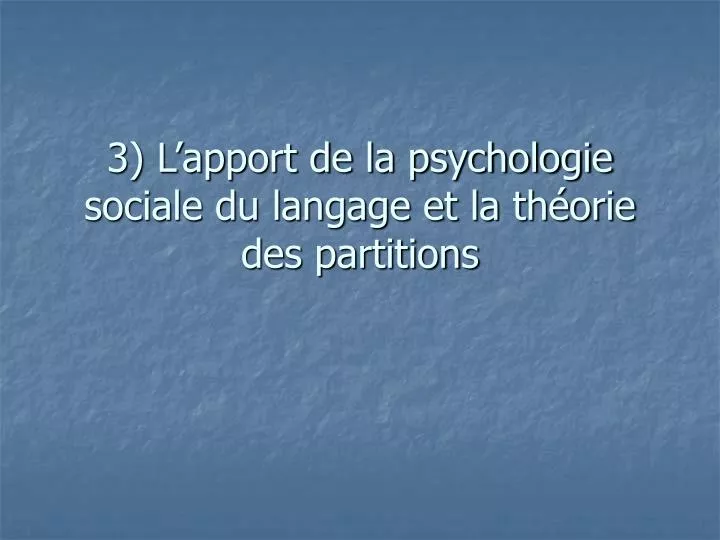 3 l apport de la psychologie sociale du langage et la th orie des partitions