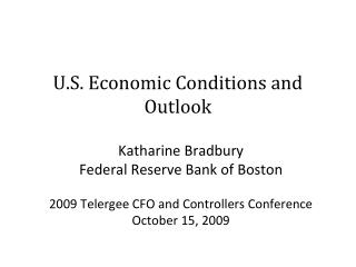U.S. Economic Conditions and Outlook