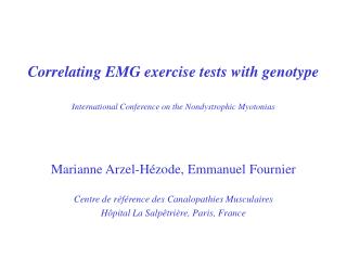 Correlating EMG exercise tests with genotype International Conference on the Nondystrophic Myotonias