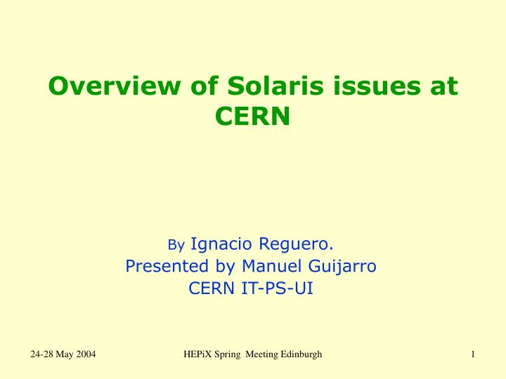 overview of solaris issues at cern