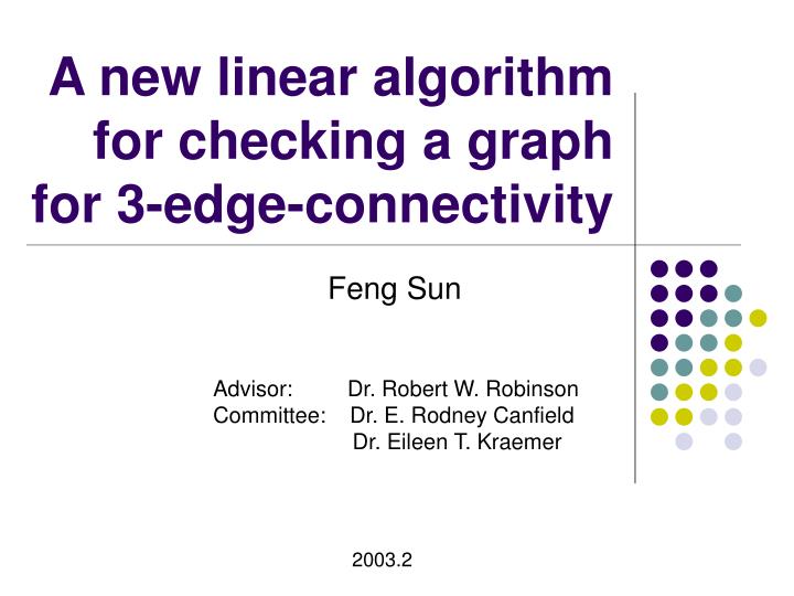 a new linear algorithm for checking a graph for 3 edge connectivity
