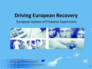 Driving European Recovery European System of Financial Supervisors