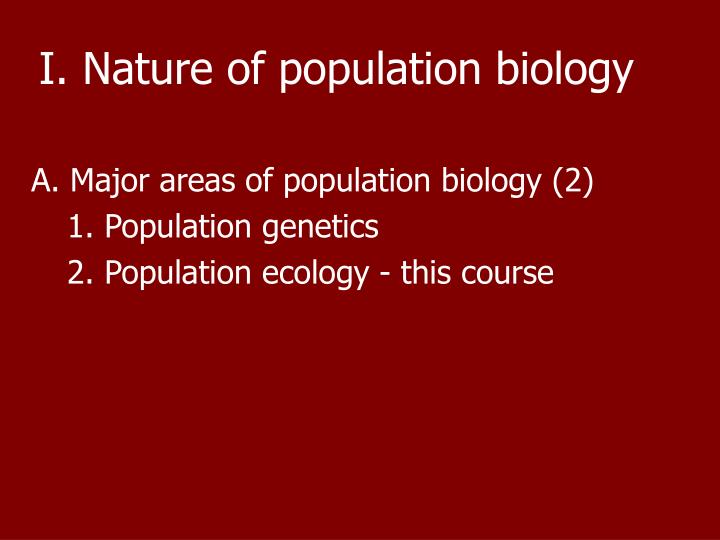 i nature of population biology