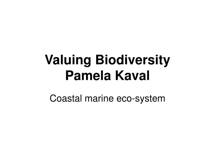 valuing biodiversity pamela kaval