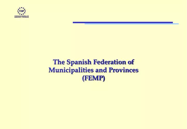 the spanish federation of municipalities and provinces femp