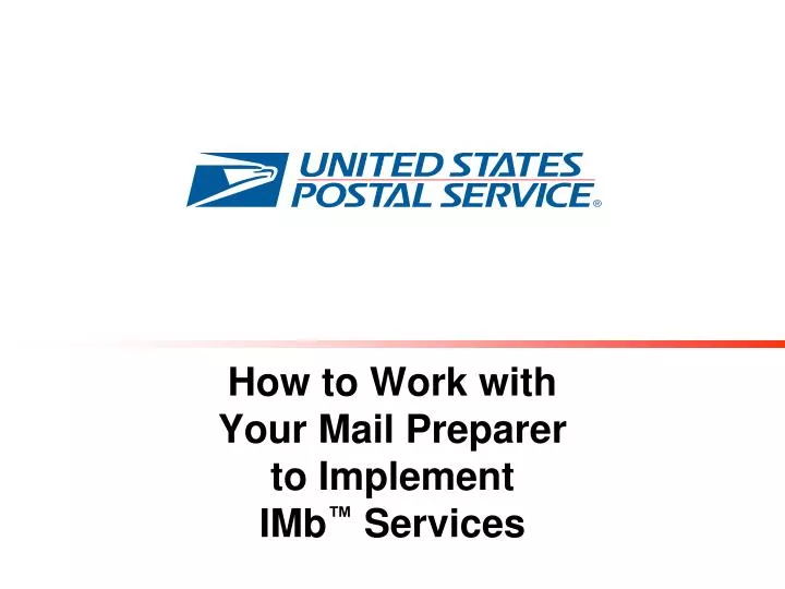 how to work with your mail preparer to implement imb services