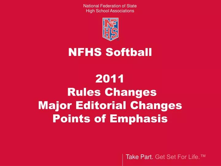 nfhs softball 2011 rules changes major editorial changes points of emphasis