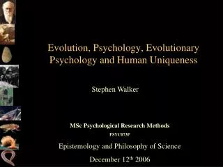 Evolution, Psychology, Evolutionary Psychology and Human Uniqueness