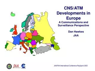 CNS/ATM Developments in Europe A Communications and Surveillance Perspective
